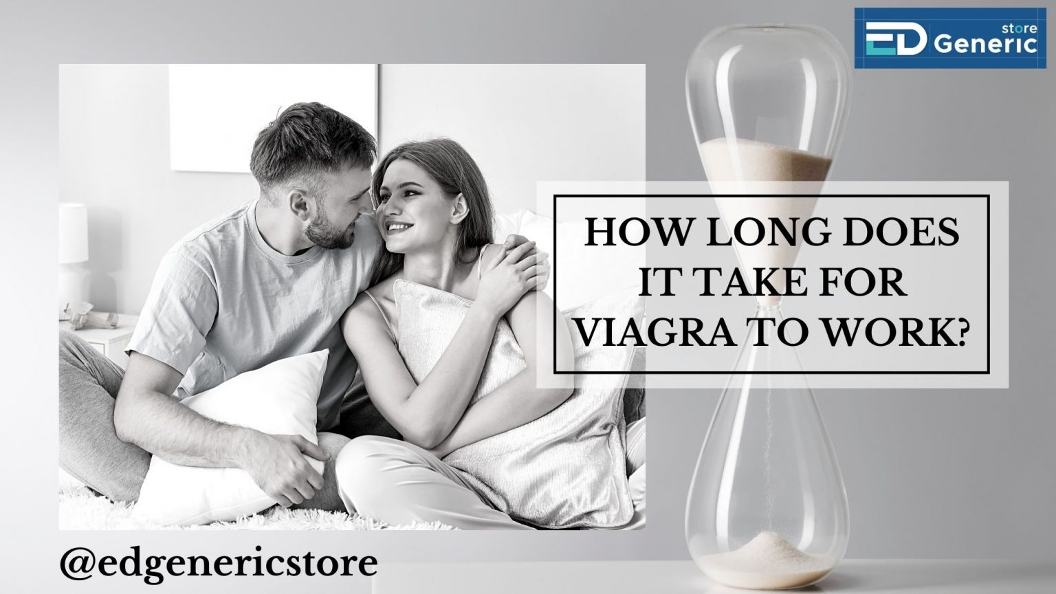 How long does it take for Viagra to work Ed generic store